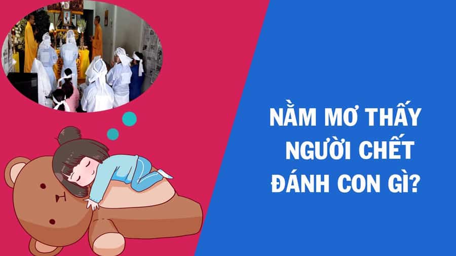 Giải mã nằm mơ gặp người chết nên đánh con số may mắn bao nhiêu?