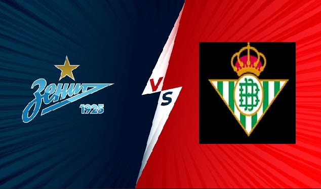 Soi kèo bóng đá W88.ws – Zenit vs Betis, 18/02/2022 – Europa League